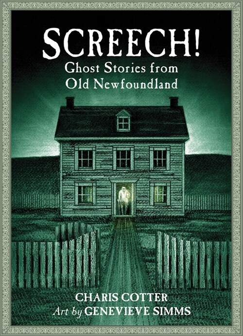 Screech!: Ghost Stories from Old Newfoundland (Paperback)