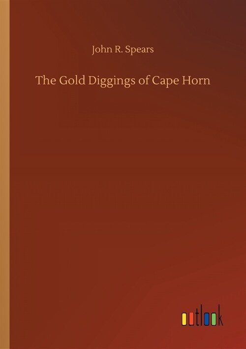 The Gold Diggings of Cape Horn (Paperback)