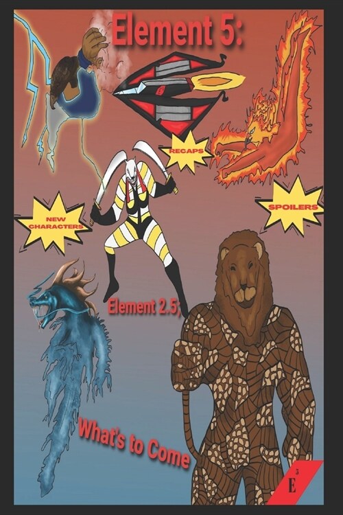 Element 5: Element 2.5; Whats to Come (Paperback)