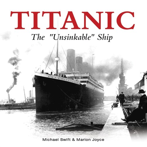 Titanic: The Unsinkable Ship (Paperback, 2, Second Edition)