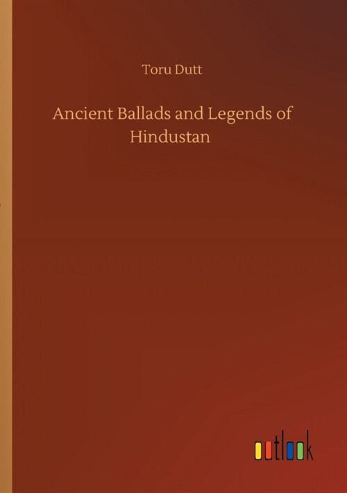 Ancient Ballads and Legends of Hindustan (Paperback)