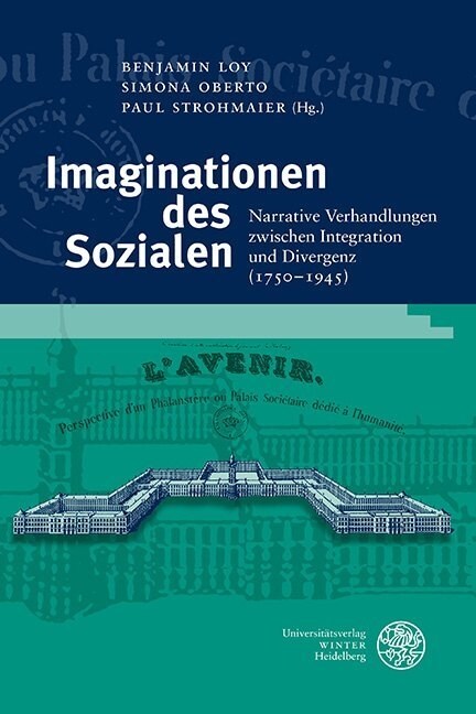 Imaginationen Des Sozialen: Narrative Verhandlungen Zwischen Integration Und Divergenz (1750-1945) (Hardcover)