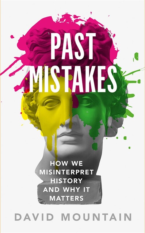 Past Mistakes: How We Misinterpret History and Why It Matters (Audio CD)