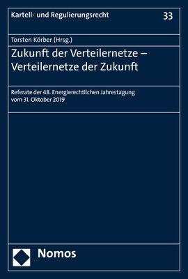 Zukunft Der Verteilernetze - Verteilernetze Der Zukunft: Referate Der 48. Energierechtlichen Jahrestagung Vom 31. Oktober 2019 (Paperback)