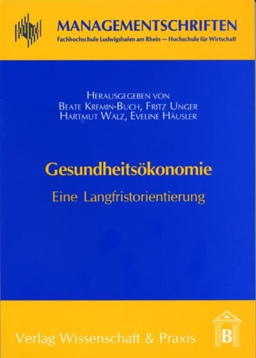 Gesundheitsokonomie: Eine Langfristorientierung (Paperback)