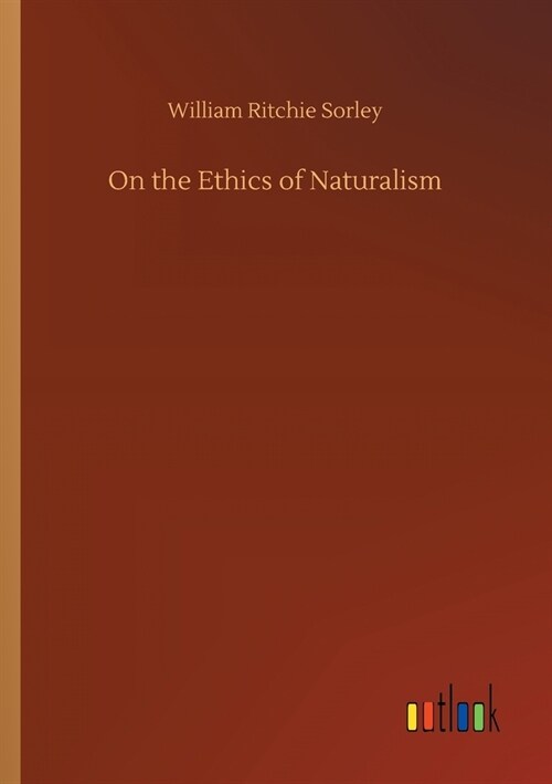 On the Ethics of Naturalism (Paperback)