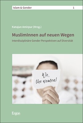 Musliminnen Auf Neuen Wegen: Interdisziplinare Gender Perspektiven Auf Diversitat (Paperback)