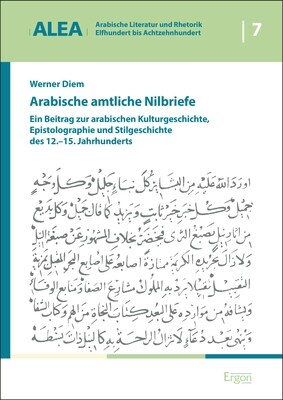 Arabische Amtliche Nilbriefe: Ein Beitrag Zur Arabischen Kulturgeschichte, Epistolographie Und Stilgeschichte Des 12.-15. Jahrhunderts (Hardcover)