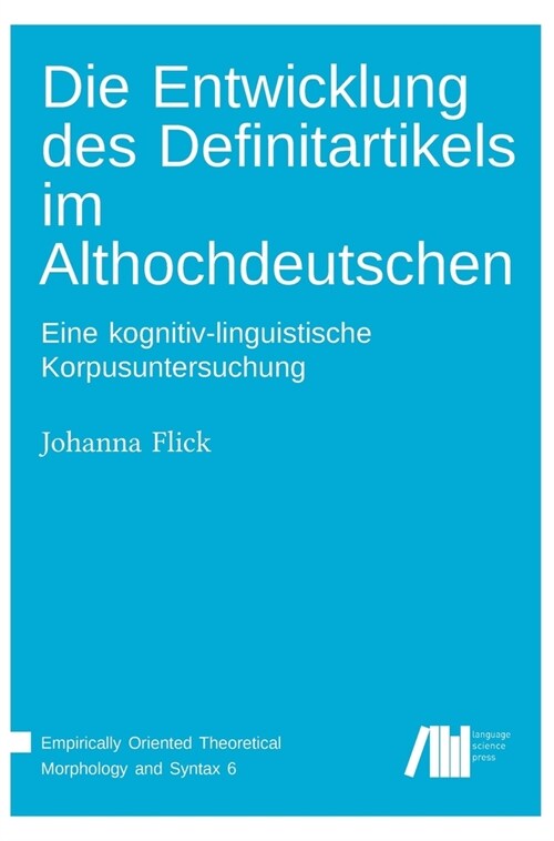 Die Entwicklung des Definitartikels im Althochdeutschen (Hardcover)