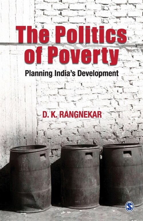 The Politics of Poverty: Planning India′s Development (Paperback)
