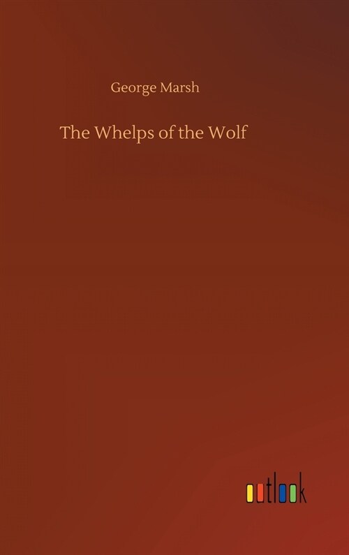 The Whelps of the Wolf (Hardcover)