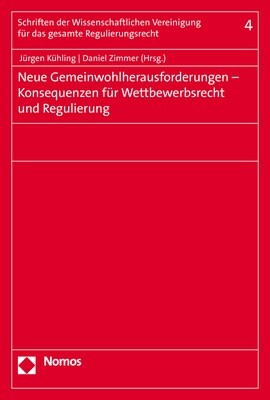 Neue Gemeinwohlherausforderungen - Konsequenzen Fur Wettbewerbsrecht Und Regulierung: Tagung Der Wissenschaftlichen Vereinigung Fur Das Gesamte Reguli (Paperback)