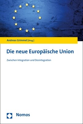 Die Neue Europaische Union: Zwischen Integration Und Desintegration (Paperback)