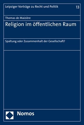 Religion Im Offentlichen Raum: Spaltung Oder Zusammenhalt Der Gesellschaft? (Paperback)