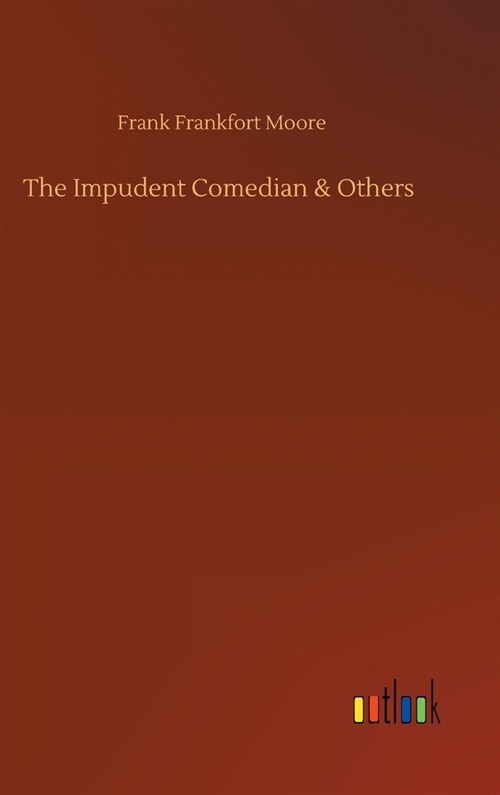 The Impudent Comedian & Others (Hardcover)