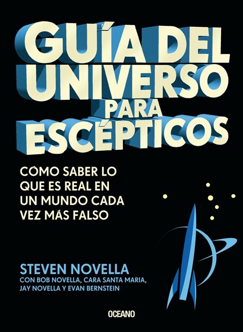 Gu? del Universo Para Esc?ticos: C?o Saber Lo Que Es Real En Un Mundo Cada Vez M? Falso (Paperback)