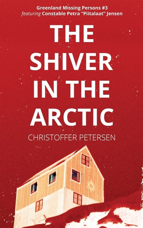 The Shiver in the Arctic: A Constable Petra Jensen Novella (Paperback)