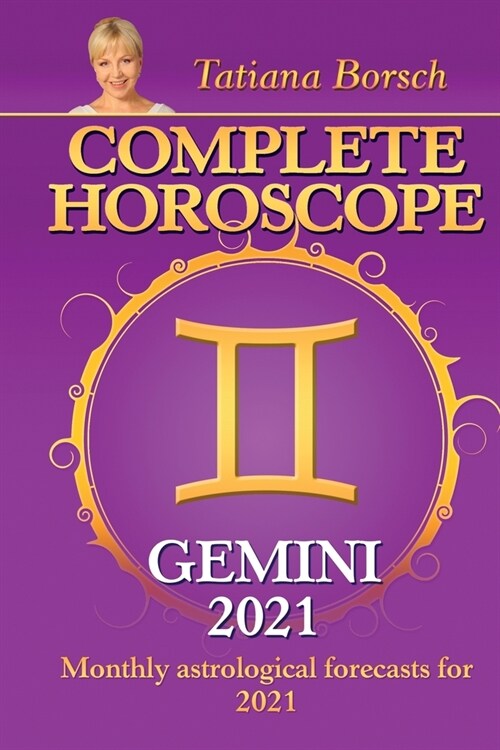Complete Horoscope GEMINI 2021: Monthly Astrological Forecasts for 2021 (Paperback)