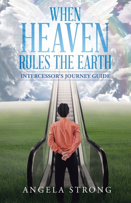 When Heaven Rules the Earth: Intercessors Journey Guide (Paperback)