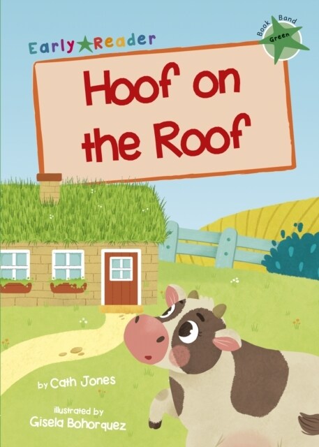 Hoof on the Roof : (Green Early Reader) (Paperback)