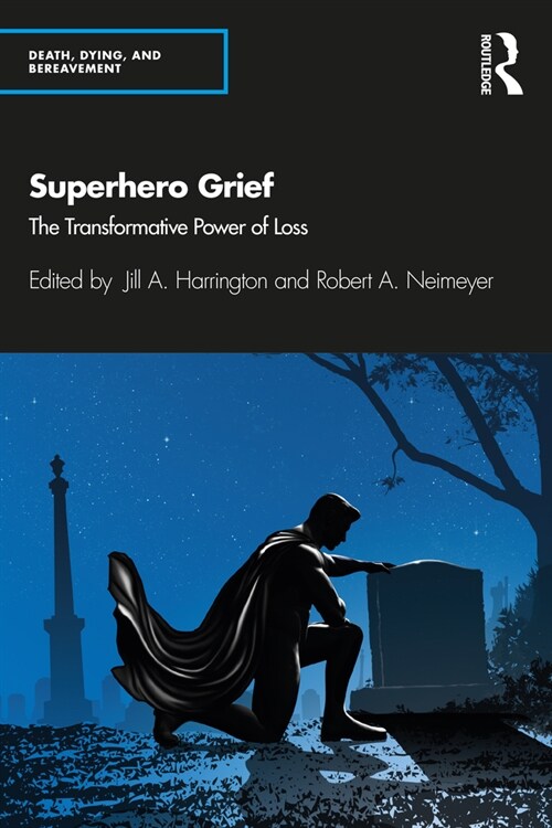 Superhero Grief : The Transformative Power of Loss (Paperback)