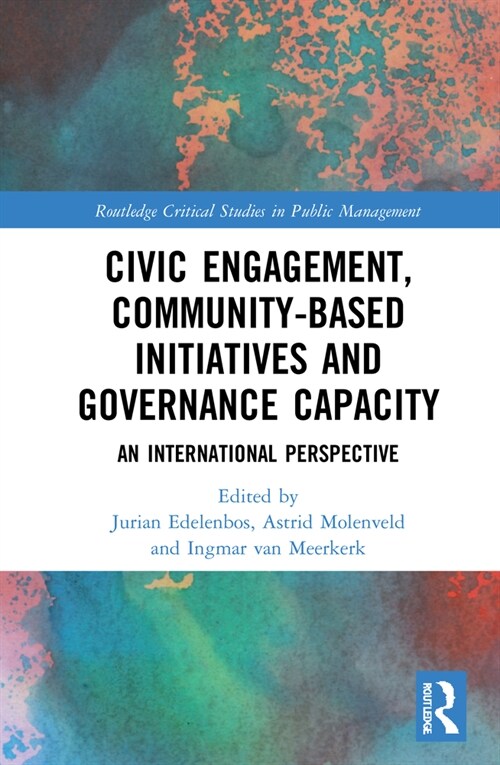 Civic Engagement, Community-Based Initiatives and Governance Capacity : An International Perspective (Hardcover)