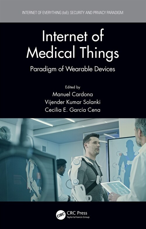 Internet of Medical Things : Paradigm of Wearable Devices (Hardcover)