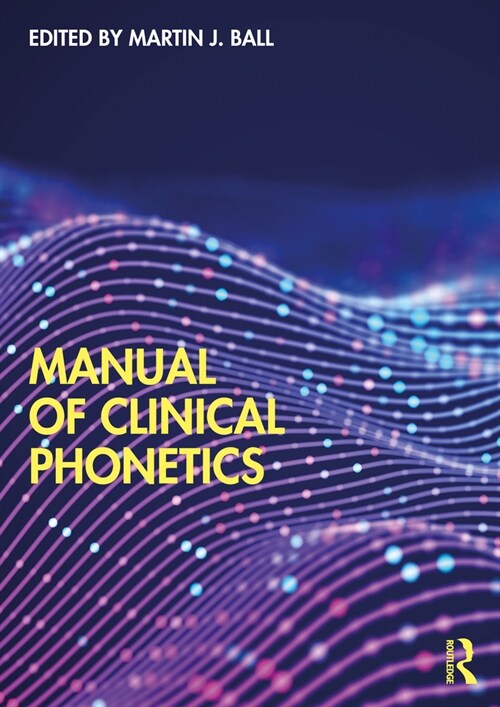 Manual of Clinical Phonetics (Paperback, 1)