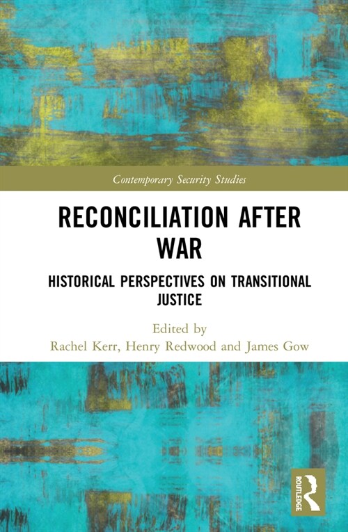 Reconciliation after War : Historical Perspectives on Transitional Justice (Hardcover)