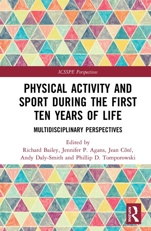 Physical Activity and Sport During the First Ten Years of Life : Multidisciplinary Perspectives (Hardcover)