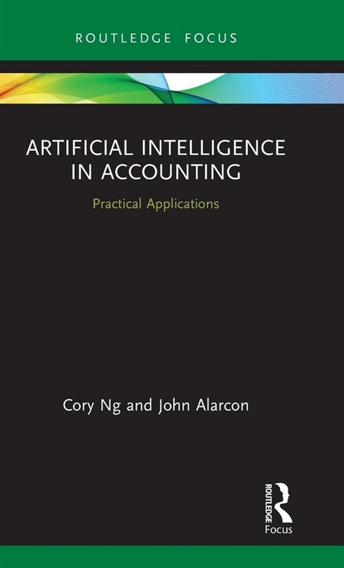 Artificial Intelligence in Accounting : Practical Applications (Hardcover)