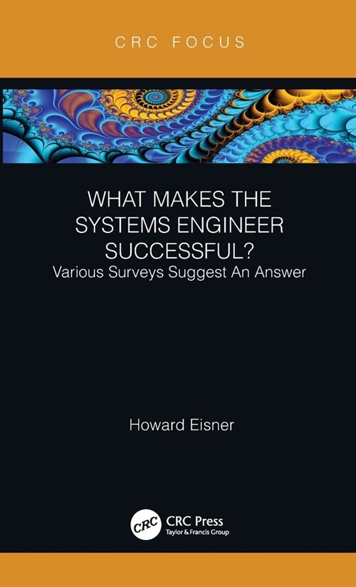 What Makes the Systems Engineer Successful? Various Surveys Suggest An Answer (Hardcover, 1)