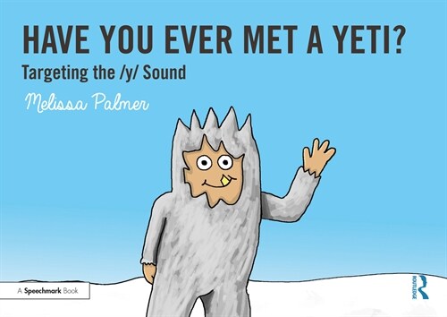 Have You Ever Met a Yeti? : Targeting the y Sound (Paperback)