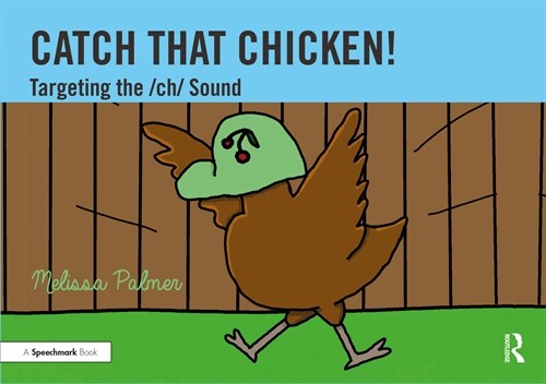 Catch That Chicken! : Targeting the ch Sound (Paperback)