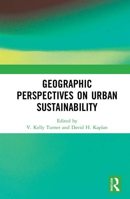 Geographic Perspectives on Urban Sustainability (Hardcover, 1)