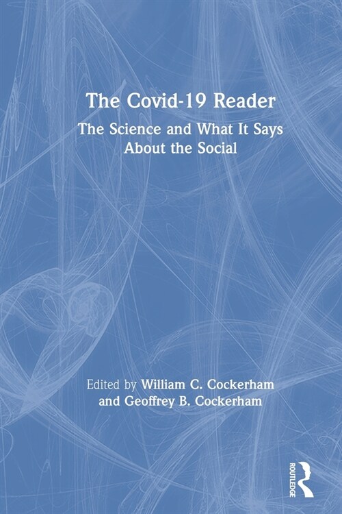 The Covid-19 Reader : The Science and What It Says About the Social (Paperback)