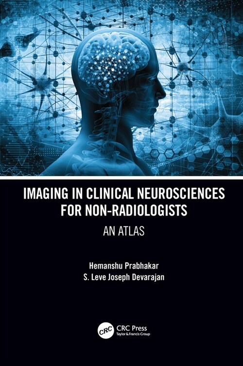 Imaging in Clinical Neurosciences for Non-radiologists : An Atlas (Paperback)