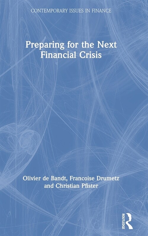 Preparing for the Next Financial Crisis (Hardcover)