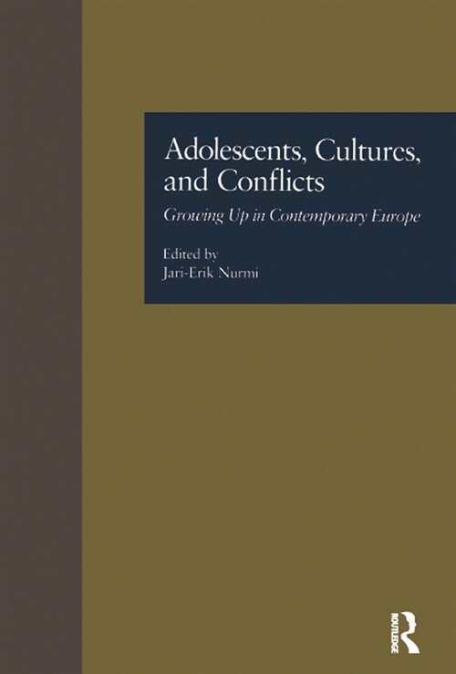 Adolescents, Cultures, and Conflicts : Growing Up in Contemporary Europe (Paperback)