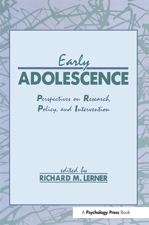 Early Adolescence : Perspectives on Research, Policy, and Intervention (Paperback)