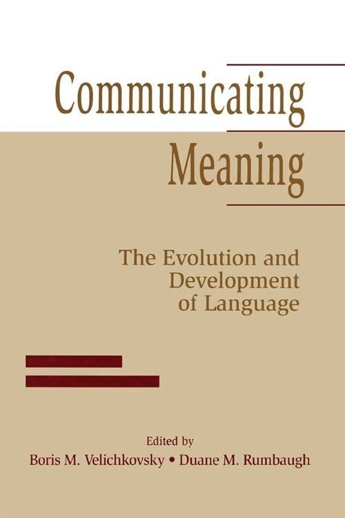 Communicating Meaning : The Evolution and Development of Language (Paperback)