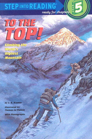 To the Top!: Climbing the Worlds Highest Mountain (Paperback)