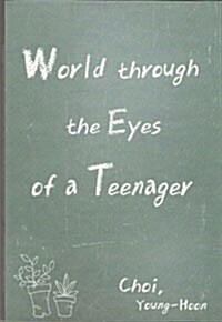World Through the Eyes of a Teenager