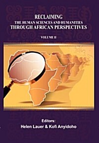 Reclaiming the Human Sciences and Humanities Through African Perspectives. Volume II (Paperback)