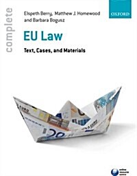Complete EU Law : Text, Cases, and Materials (Paperback)