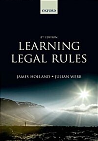 Learning Legal Rules : A Students Guide to Legal Method and Reasoning (Paperback, 8 Rev ed)