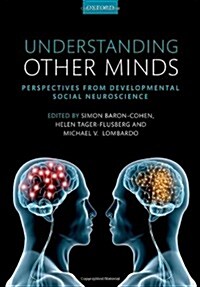 Understanding Other Minds : Perspectives from Developmental Social Neuroscience (Paperback, 3 Revised edition)