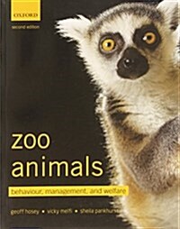 Zoo Animals : Behaviour, Management, and Welfare (Paperback, 2 Revised edition)