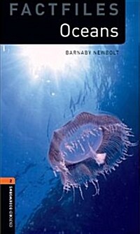 [중고] Oxford Bookworms Library Factfiles 2 : Oceans (Paperback, 3rd Edition)