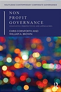 Nonprofit Governance : Innovative Perspectives and Approaches (Paperback)